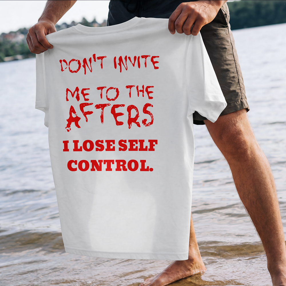 DON’T INVITE ME TO THE AFTERS ESSENTIAL TEE