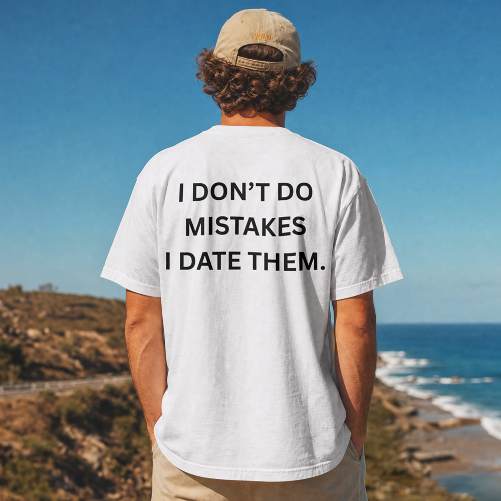 I DON’T DO MISTAKES ESSENTIAL TEE